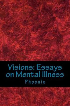 portada Visions: Essays on Mental Illness (en Inglés)