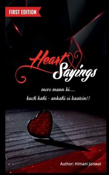 portada Heart Sayings: Mere mann ki... kuch kahi - ankahi si baatein!!