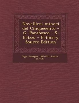 portada Novellieri Minori del Cinquecento - G. Parabosco - S. Erizzo (in Italian)