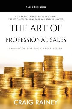 portada The Art of Professional Sales: Handbook for the Career Seller (en Inglés)