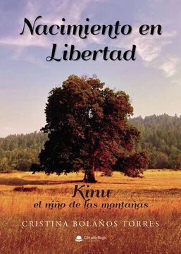 portada Nacimiento en Libertad (Kinu el Niño de las Montañas) (in Spanish)