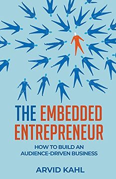 portada The Embedded Entrepreneur: How to Build an Audience-Driven Business (en Inglés)