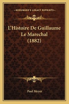 portada L'Histoire De Guillaume Le Marechal (1882) (en Francés)