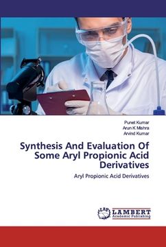 portada Synthesis And Evaluation Of Some Aryl Propionic Acid Derivatives (en Inglés)