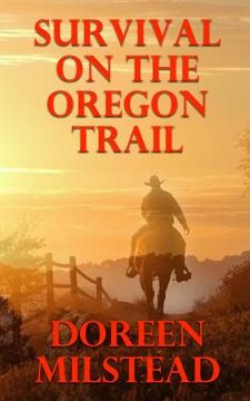 portada Survival On The Oregon Trail (in English)