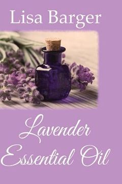 portada Lavender Essential Oil (in English)