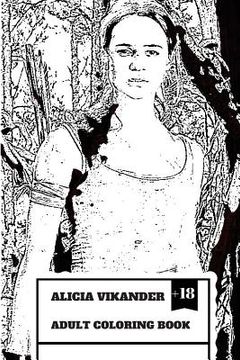 portada Alicia Vikander Adult Coloring Book: Famous Tomb Raider and Academy Award Winner, Hot Actress and Forbes Top Youth Actress Inspired Adult Coloring Boo (en Inglés)