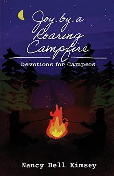 portada Joy by a Roaring Campfire: Devotions for Campers (en Inglés)
