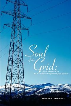 portada soul of the grid: a cultural biography of the california independent system operator (en Inglés)