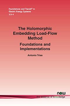 portada The Holomorphic Embedding Load-Flow Method: Foundations and Implementations (Foundations and Trends(R) in Electric Energy Systems) (in English)
