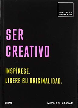 portada Ser Creativo: Inspírese. Libere Su Originalidad (in Spanish)