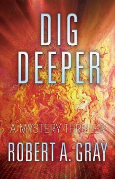 portada Dig Deeper: A Mystery Thriller (in English)