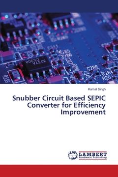 portada Snubber Circuit Based SEPIC Converter for Efficiency Improvement (en Inglés)