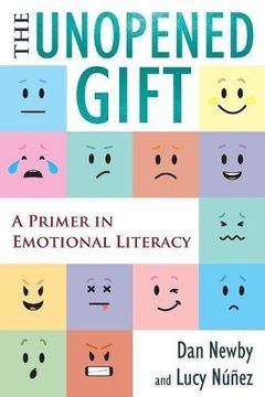 portada The Unopened Gift: A Primer in Emotional Literacy (en Inglés)