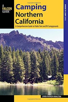 portada Camping Northern California: A Comprehensive Guide to Public Tent and rv Campgrounds (State Camping Series) 