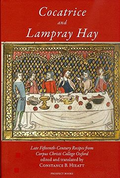 portada Cocatrice and Lampray Hay: Late Fiftenth-Century Recipes From Corpus Christi College Oxford 