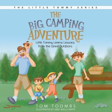 portada The Big Camping Adventure: Little Tommy Learns Lessons from the Great Outdoors
