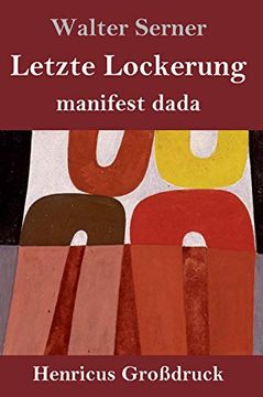 portada Letzte Lockerung (Großdruck): Manifest Dada 