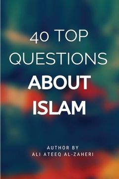 portada 40 Top Questions About Islam (en Inglés)