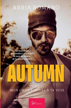 portada Autumn - Tome 1: Mon coeur s'ouvre à ta voix (en Francés)