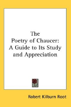 portada the poetry of chaucer: a guide to its study and appreciation (en Inglés)
