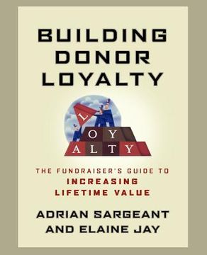 portada building donor loyalty: the fundraiser ` s guide to increasing lifetime value (en Inglés)