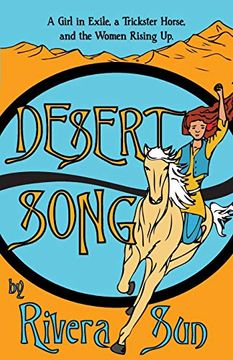 portada Desert Song: A Girl in Exile, a Trickster Horse, and the Women Rising up (in English)