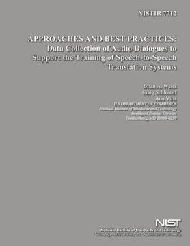 portada Nistir 7712: Approaches and Best Practices: Data Collection of Audio Dialogues to Support the Training of Speech-to-Speech Translat (en Inglés)