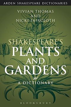 portada Shakespeare's Plants and Gardens: A Dictionary (Arden Shakespeare Dictionaries)
