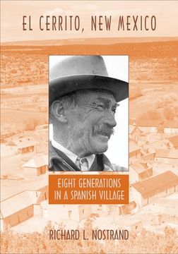portada El Cerrito, New Mexico: Eight Generations in a Spanish Village (in English)