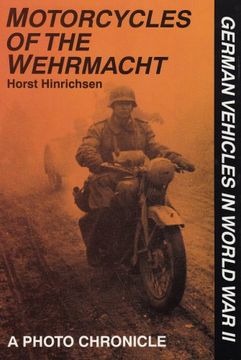 portada Motorcycles of the Wehrmacht: A Photo Chronicle (German Vehicles in World War II)