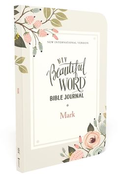 portada Niv, Beautiful Word Bible Journal, Mark, Paperback, Comfort Print (en Inglés)