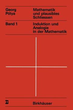 portada Mathematik Und Plausibles Schliessen: Band 1 Induktion Und Analogie in Der Mathematik (en Alemán)