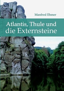 portada Atlantis, Thule und die Externsteine (en Alemán)