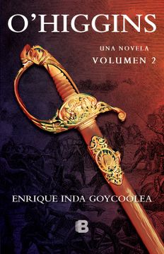 portada O´Higgins. Una Novela. Volumen 2 (in Spanish)