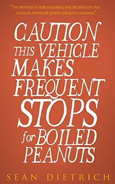 portada Caution: This Vehicle Makes Frequent Stops for Boiled Peanuts (en Inglés)