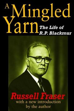 portada A Mingled Yarn: The Life of R.P.Blackmur (en Inglés)