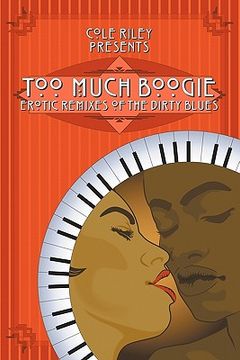 portada too much boogie: erotic remixes of the dirty blues