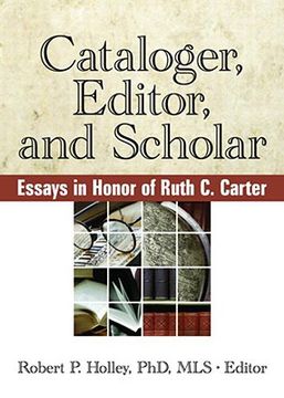 portada cataloger, editor, and scholar: essays in honor of ruth c. carter (en Inglés)
