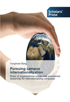portada Pursuing campus internationalization: Roles of organizational culture and presidential leadership for internationalizing campuses