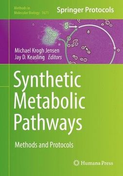 portada Synthetic Metabolic Pathways: Methods and Protocols (Methods in Molecular Biology)