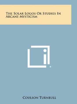 portada The Solar Logos or Studies in Arcane Mysticism