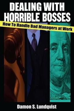 portada Dealing With Horrible Bosses: How To Handle Bad Managers at Work! (en Inglés)