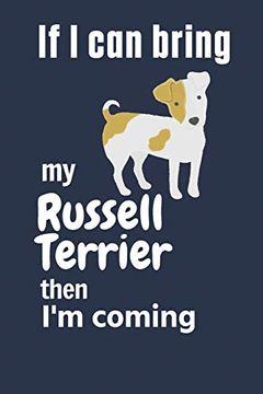 portada If i can Bring my Russell Terrier Then i'm Coming: For Russell Terrier dog Fans (en Inglés)