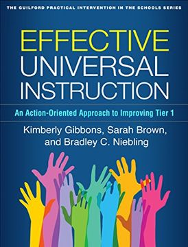 portada Effective Universal Instruction: An Action-Oriented Approach to Improving Tier 1 (The Guilford Practical Intervention in the Schools Series) (en Inglés)