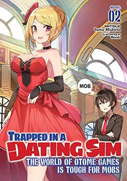 portada Trapped in a Dating Sim: The World of Otome Games is Tough for Mobs (Light Novel) Vol. 2 