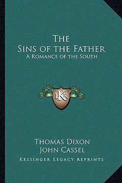 portada the sins of the father: a romance of the south