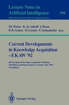 portada current developments in knowledge acquisition - ekaw'92: 6th european knowledge acquisition workshop, heidelberg and kaiserslautern, germany, may 18-2 (en Inglés)