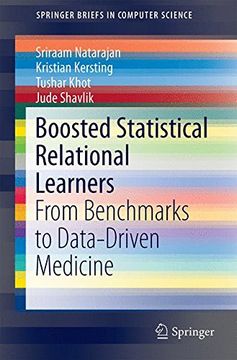 portada Boosted Statistical Relational Learners: From Benchmarks to Data-Driven Medicine (Springerbriefs in Computer Science) 