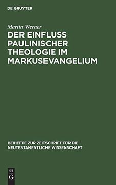 portada Der Einfluã â Paulinischer Theologie im Markusevangelium: Eine Studie zur Neutestamentlichen Theologie (Issn) (German Edition) [Hardcover ] 